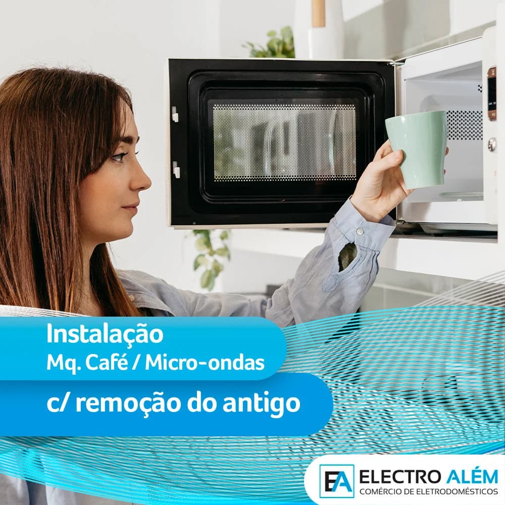 Instalação de Micro-ondas / Máquina de Café com remoção do antigo