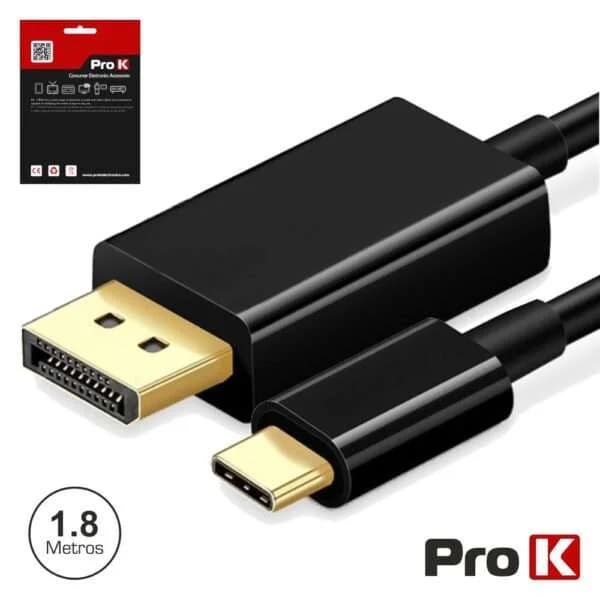 Cabo USB-C 3.1 Macho / Displayport Macho 1.8M 4K/60HZ PROK