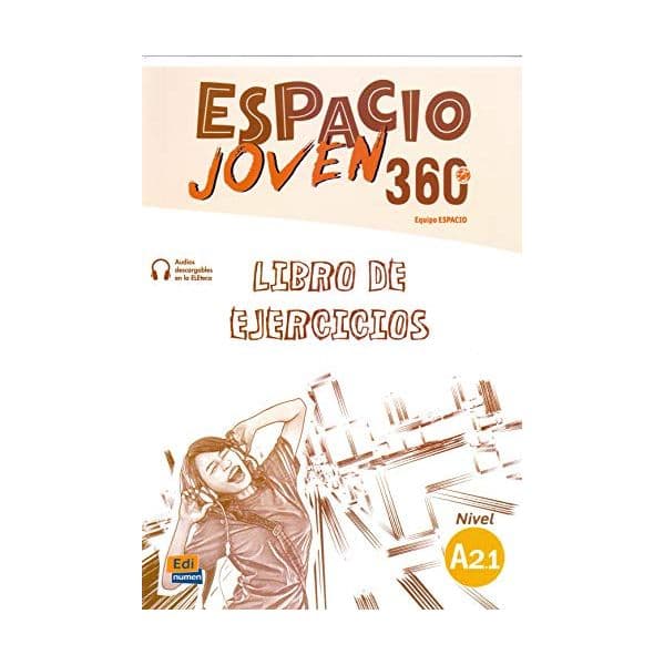 Espacio Joven 360º - Libro de ejercicios. Nivel A2.1