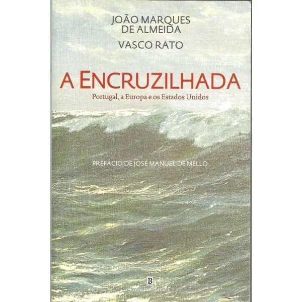 A Encruzilhada-Portugal. a Europa e Os Estados