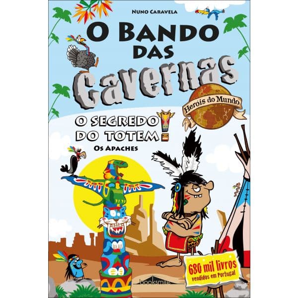 O Bando das Cavernas Heróis do Mundo 6: O Segredo do Totem!