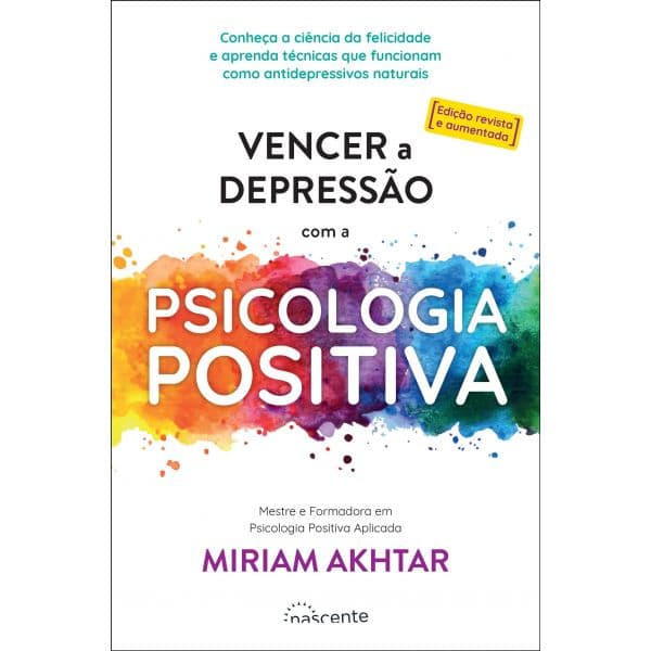 Vencer a Depressão com a Psicologia Positiva (ed. revista e aumentada)
