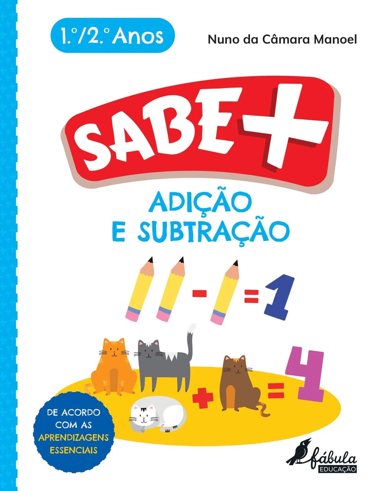 Sabe Mais: Adição e Subtração - 1.º e 2.º Anos
