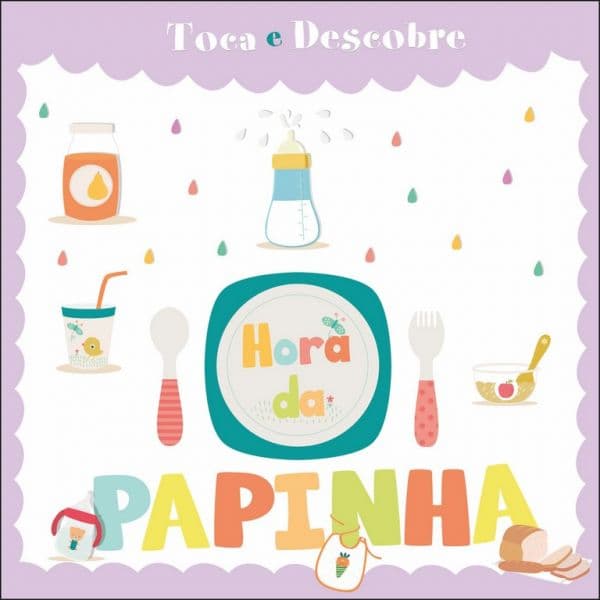 Toca e Descobre: Hora da Papinha