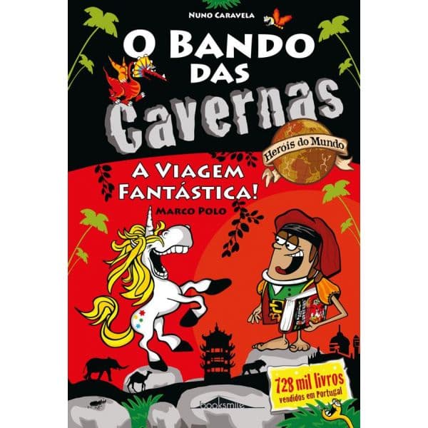 O Bando Das Cavernas Heróis Do Mundo 7: A Viagem Fantástica!