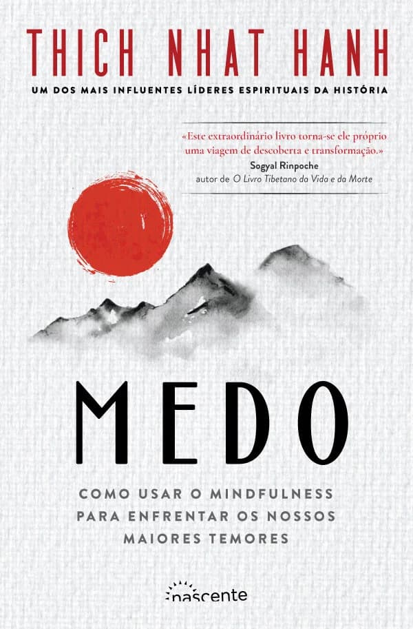 Medo: Como Usar o Mindfulness para Enfrentar os Nossos Maiores Temores