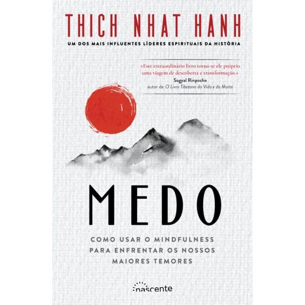 Medo: Como Usar o Mindfulness para Enfrentar os Nossos Maiores Temores
