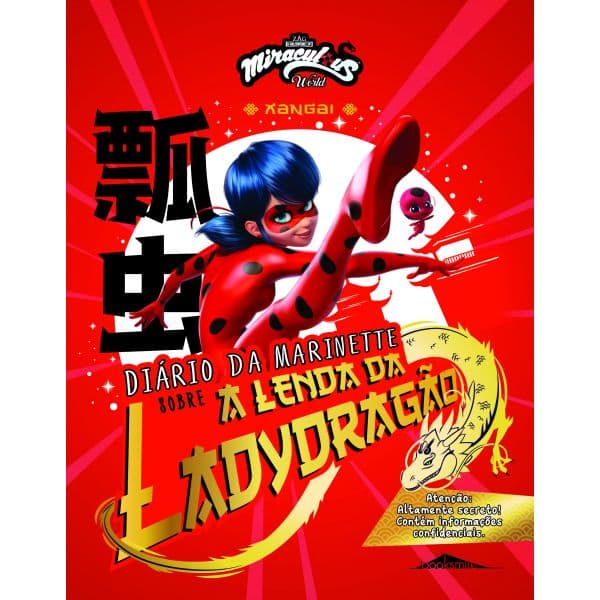Miraculous World: As Aventuras de Ladybug: Xangai - Diário da Marinette Sobre a Lenda da Ladydragão