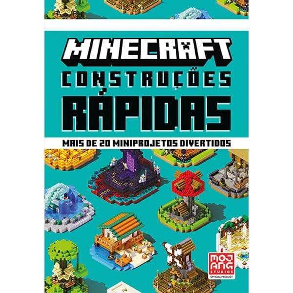 Minecraft: Construções Rápidas: Mais de 20 Miniprojetos Divertidos