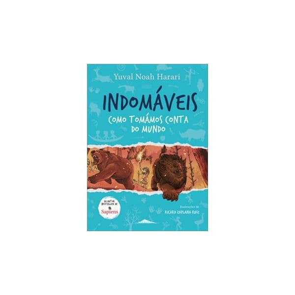 Indomáveis - Livro 1: Como Tomámos Conta do Mundo