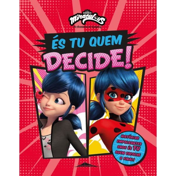 Miraculous: As Aventuras de Ladybug: És tu quem decide!