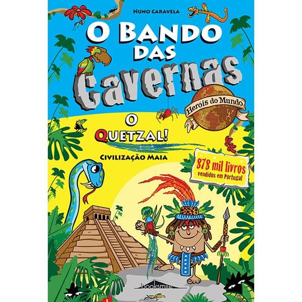 O Bando das Cavernas Heróis do Mundo 10: O Quetzal!