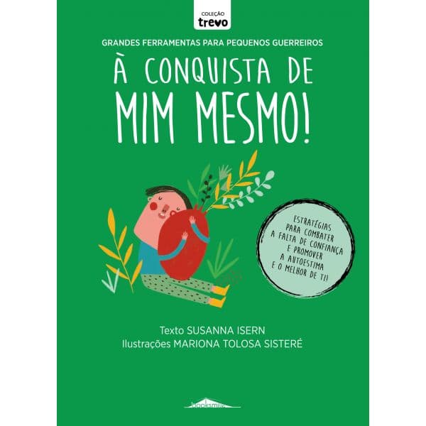 Grandes Ferramentas para Pequenos Guerreiros: À Conquista de Mim Mesmo!