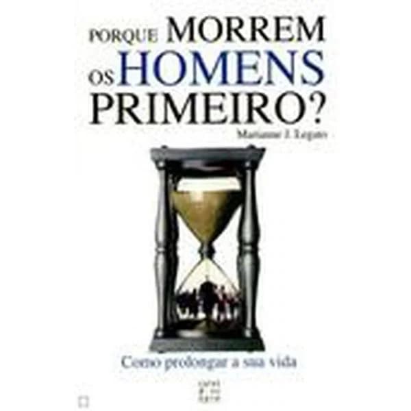 Porque Morrem os Homens Primeiro?