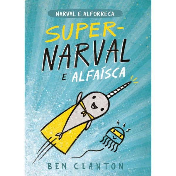 Narval e Alforreca: Super Narval & Alfaísca