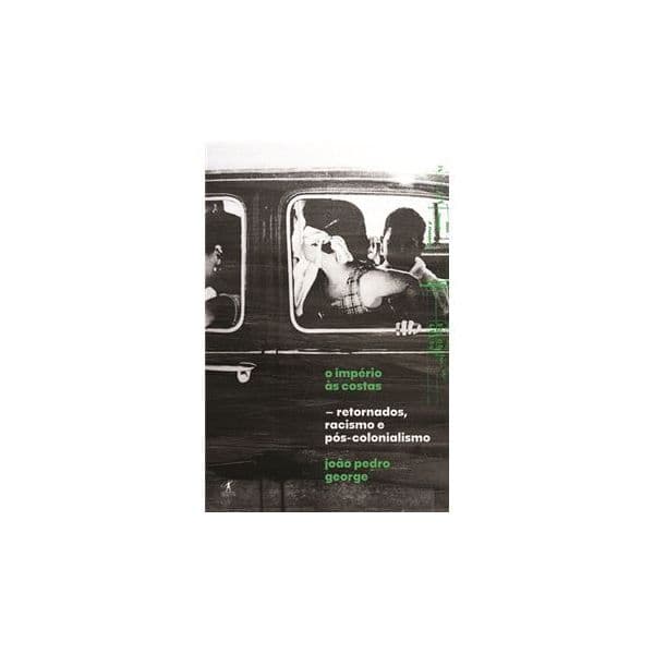 O império às costas: retornados, racismo e pós-colonialismo