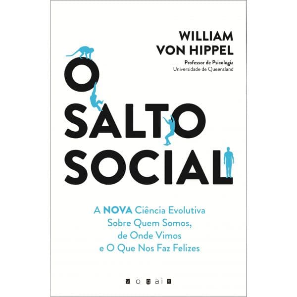 O Salto Social - A nova ciência evolutiva sobre quem somos. de onde vimos e o que nos faz felizes
