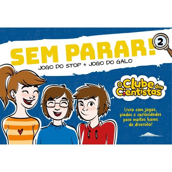 O Clube dos Cientistas: Sem Parar!2 Jogo do Stop e Jogo do Galo