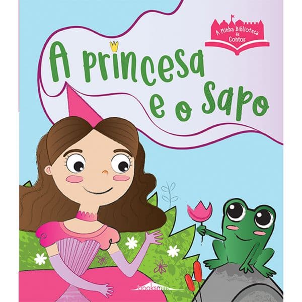 A Minha Biblioteca de Contos: A Princesa e o Sapo