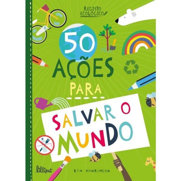 50 Ações para Salvar o Mundo