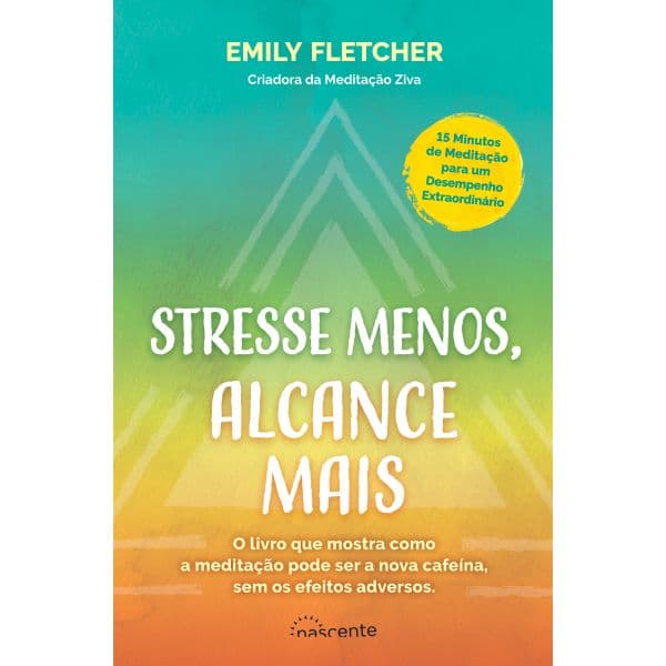 Stresse Menos, Alcance Mais