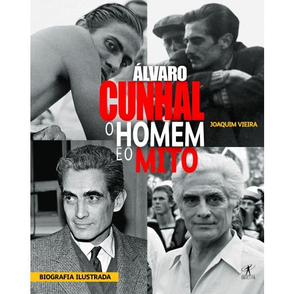 Álvaro Cunhal - O homem e o mito