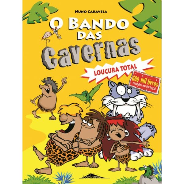 O Bando das Cavernas 3: Loucura Total