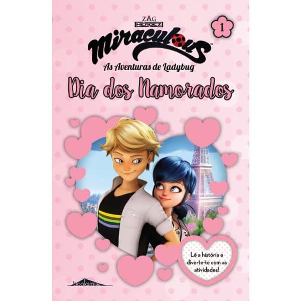 Miraculous: As Aventuras de Ladybug: Histórias e Atividades 1: Dia dos Namorados