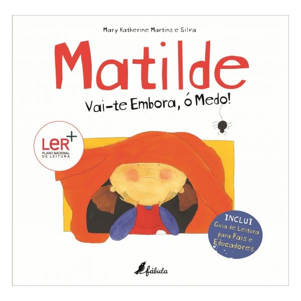 Matilde: Vai-te Embora. ó Medo!
