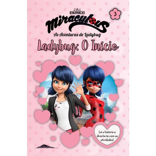 Miraculous: As Aventuras de Ladybug: Histórias e Atividades 3: O Início