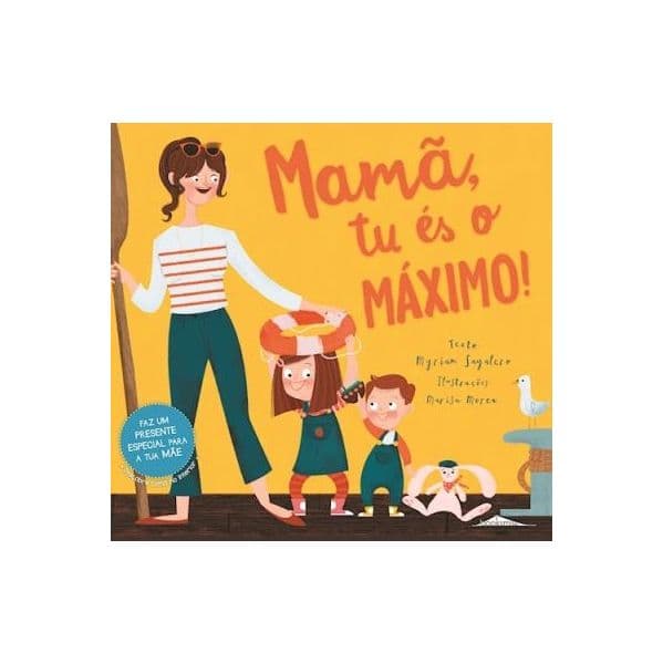 Mamã. Tu És o Máximo!