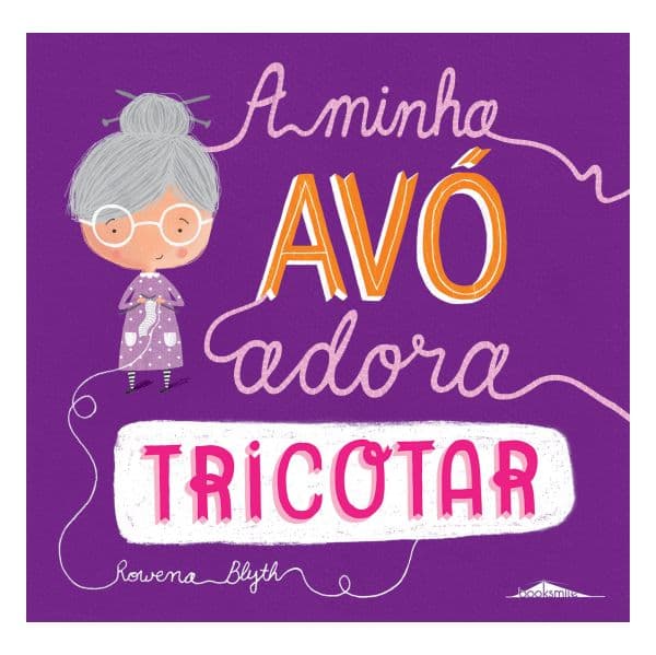 A Minha Avó Adora Tricotar