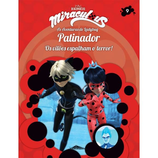Miraculous: As Aventuras de Ladybug: Os Vilões 9: Patinador