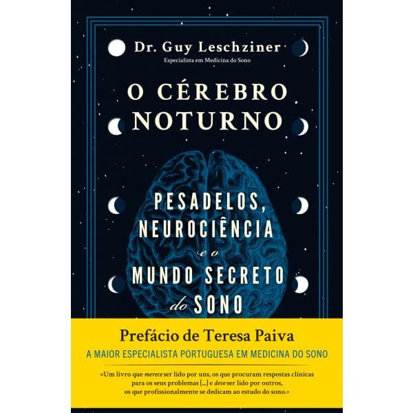 O Cérebro Noturno: Pesadelos, Neurociência e o Mundo Secreto do Sono