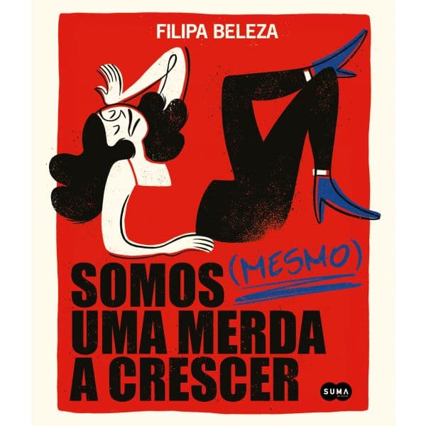 Somos (mesmo) uma merda a crescer