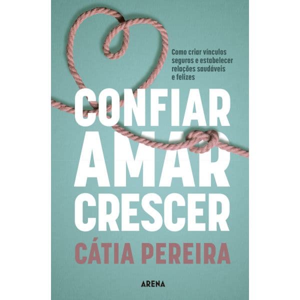 Confiar, Amar, Crescer