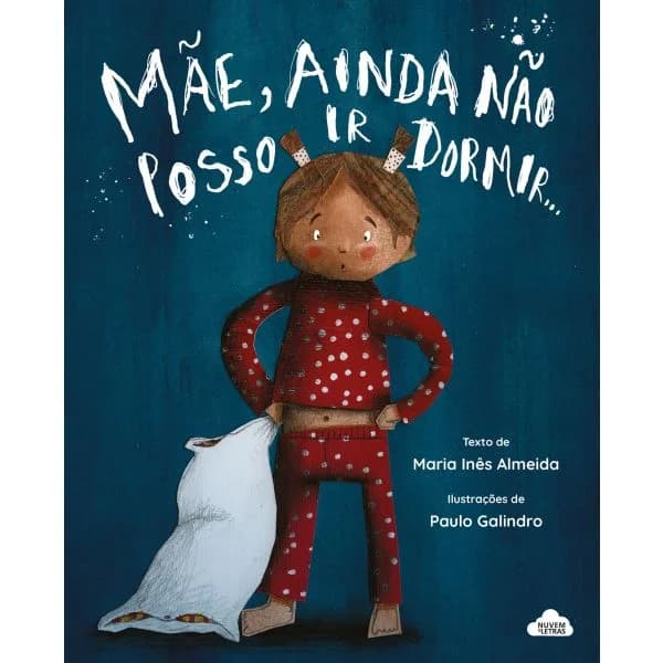 Mãe, Ainda Não Posso Ir Dormir...