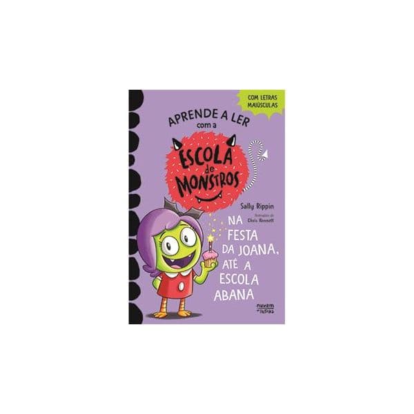 Aprende a Ler com a Escola de Monstros - Livro 4: Na Festa da Joana, Até a Escola Abana