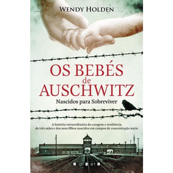 Os Bebés de Auschwitz: Nascidos para Sobreviver