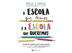 a escola que temos e a escola que querem rui lima