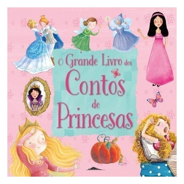 O Grande Livro dos Contos de Princesas