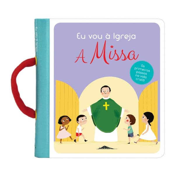 Eu Vou à Igreja: A Missa