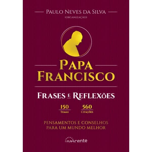 Papa Francisco: Frases e Reflexões