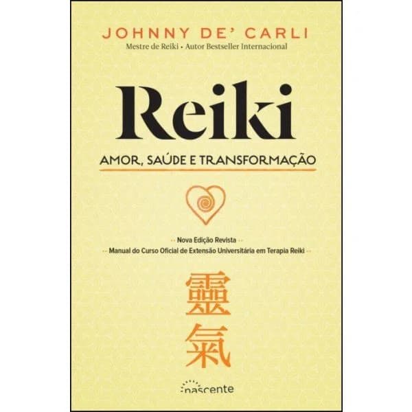 Reiki: Amor. Saúde e Transformação