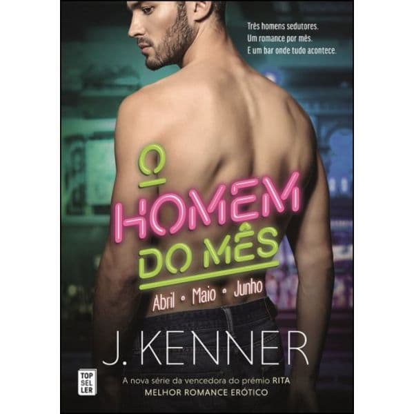 O Homem do Mês: Abril. Maio. Junho