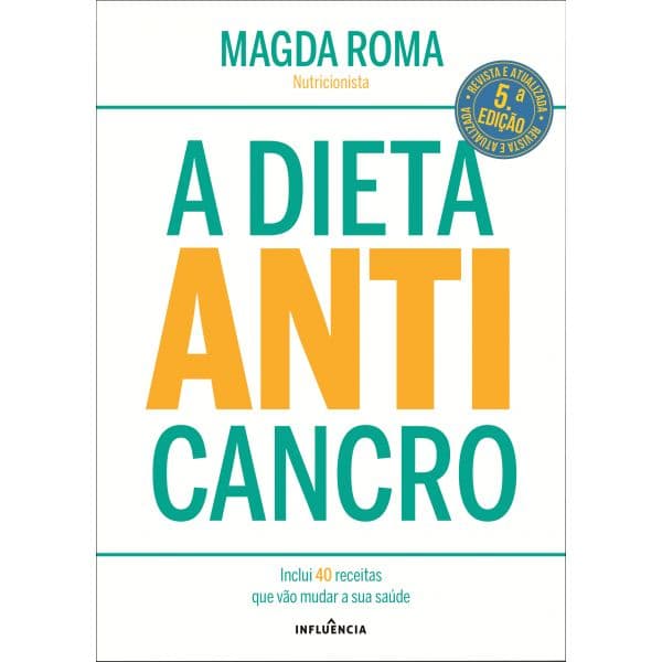 A Dieta Anticancro: Edição Revista e Atualizada