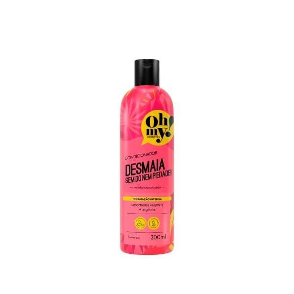 Oh My! Desmaia Sem Dó Nem Piedade! Condicionador 300ml