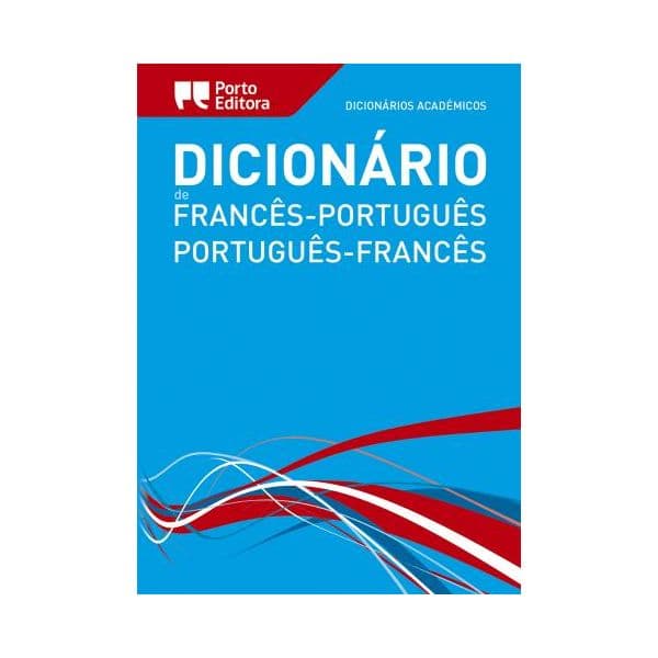 Dicionário Académico de Francês-Português / Português-Francês