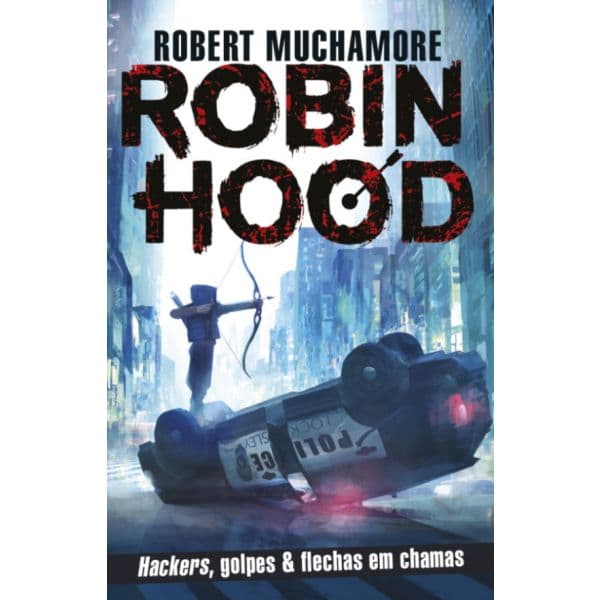 Robin Hood - Hackers. Golpes & Flechas em Chamas