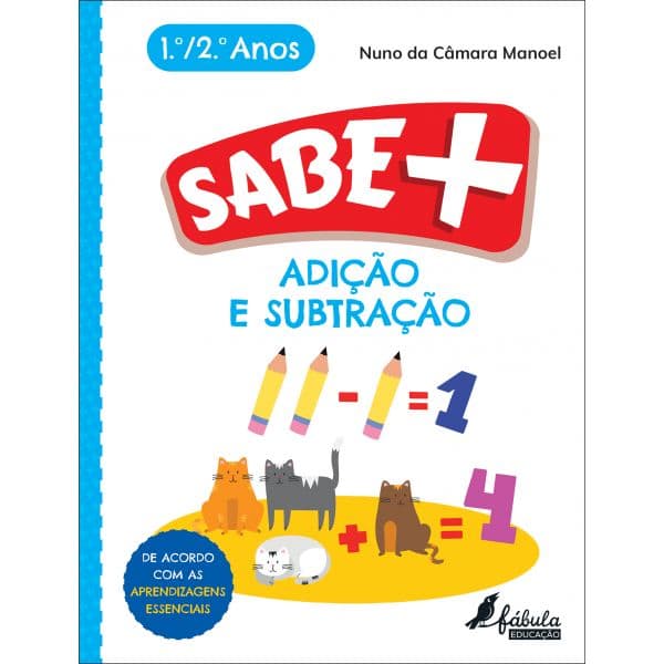 Sabe Mais: Adição e Subtração - 1.º e 2.º Anos
